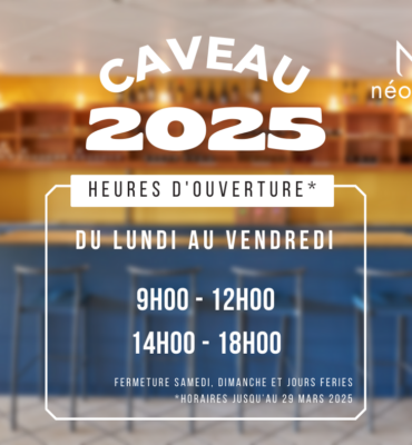 Horaires-caveau-neotera-2025 Horaires du caveau de vente de vin pour 2025